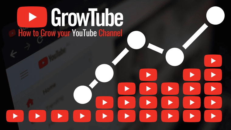 GrowTube – How to Grow Your YouTube<