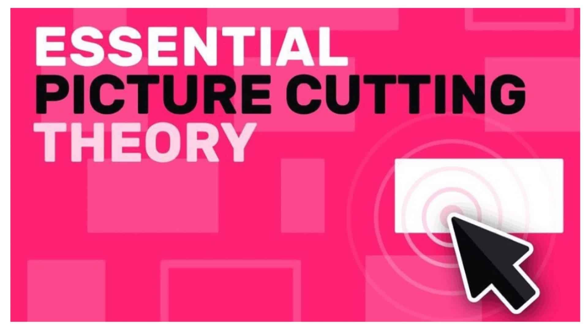 Essential Picture Cutting Theory [STREAMING ONLY]<