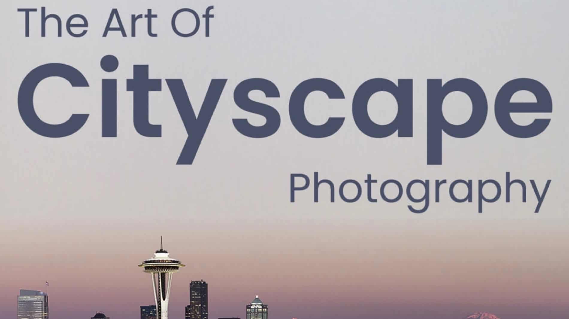 Art of Cityscape Photography<