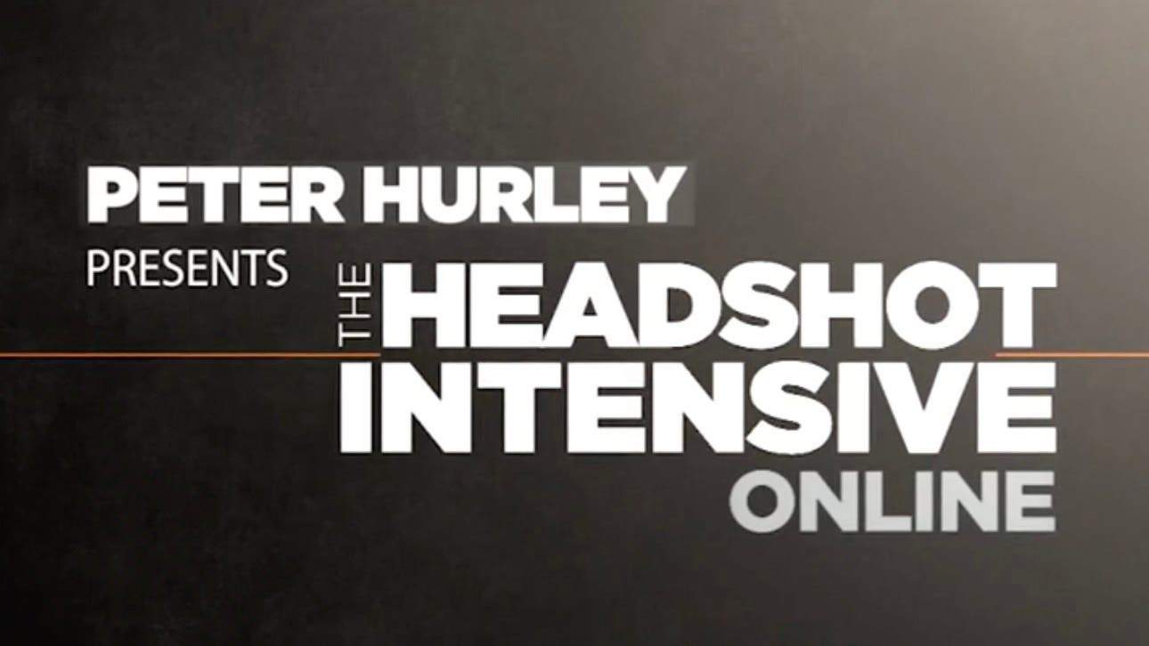 The Headshot Intensive ONLINE [STREAMING ONLY]<