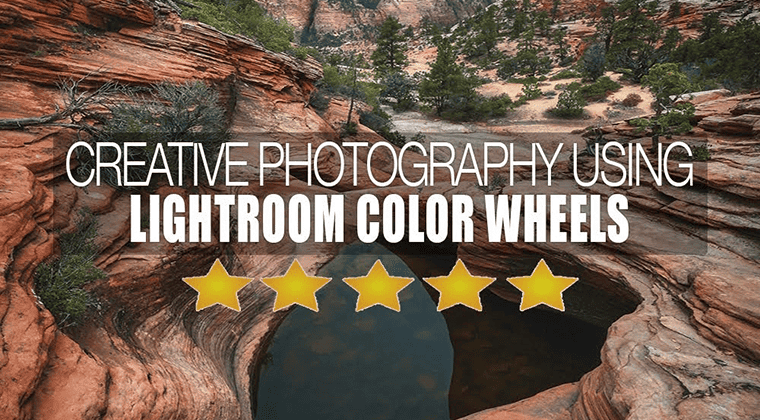 Creative Photography Using Lightroom Color Wheels<