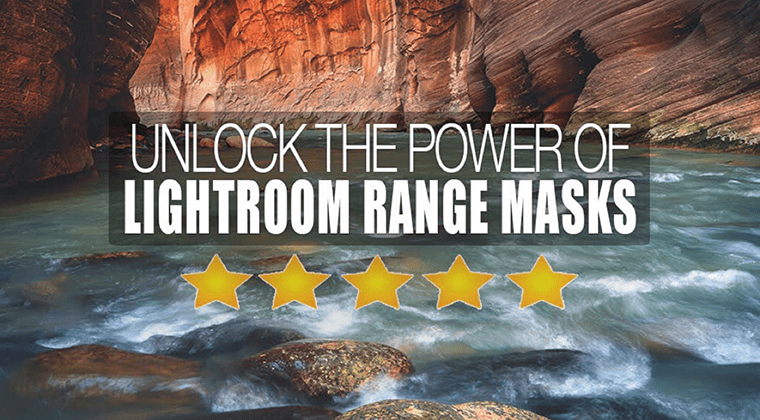 Unlock the Power – Lightroom Range Masks<