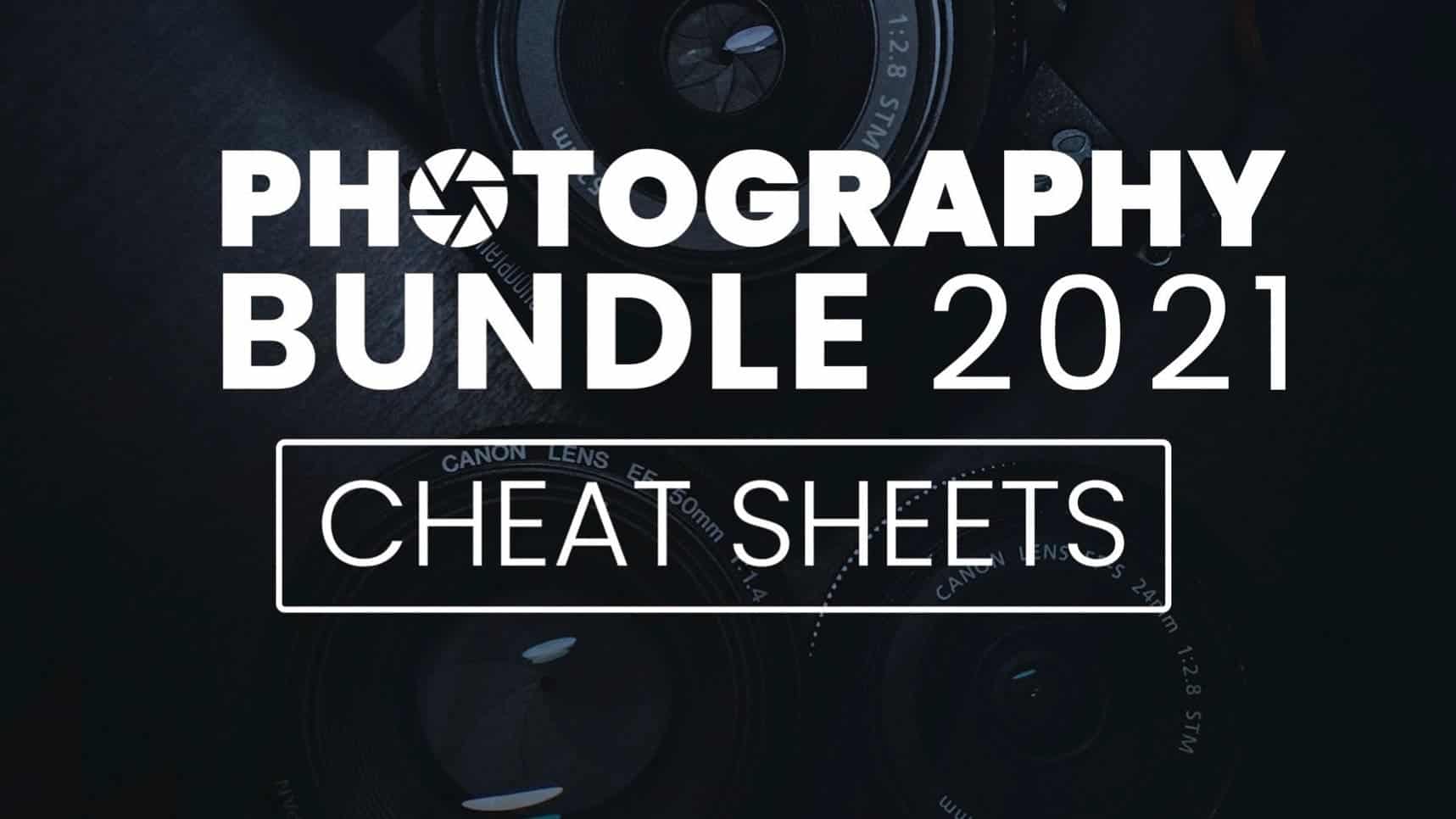 Cheat Sheets – Photography Bundle – 2021<