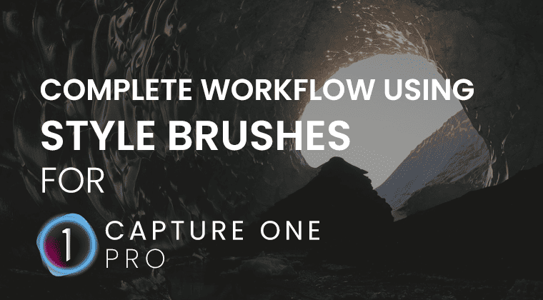 Capture One Workflow Using Style Brushes<