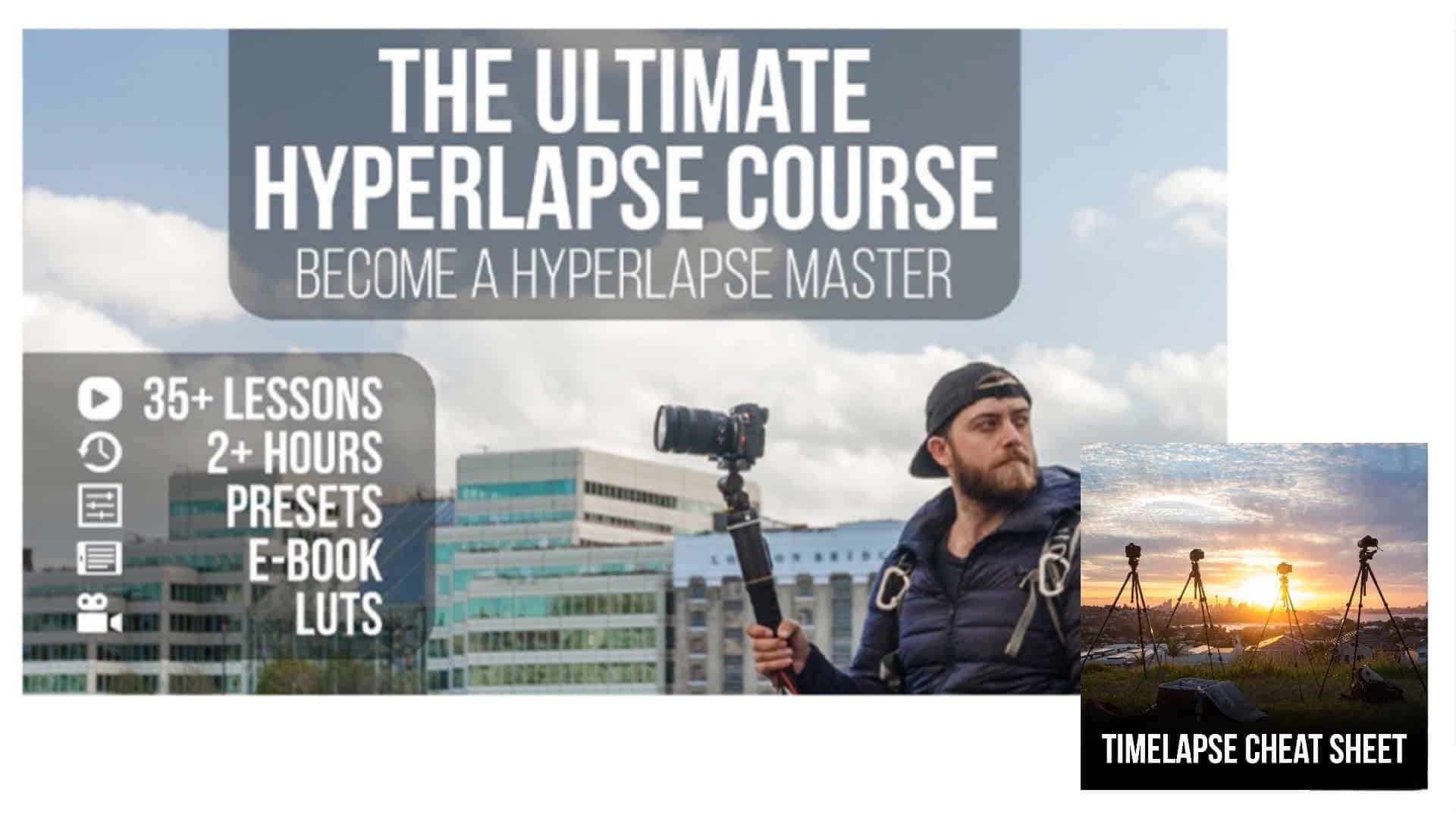 The Ultimate Hyperlapse Course + Timelapse Cheat Sheet<