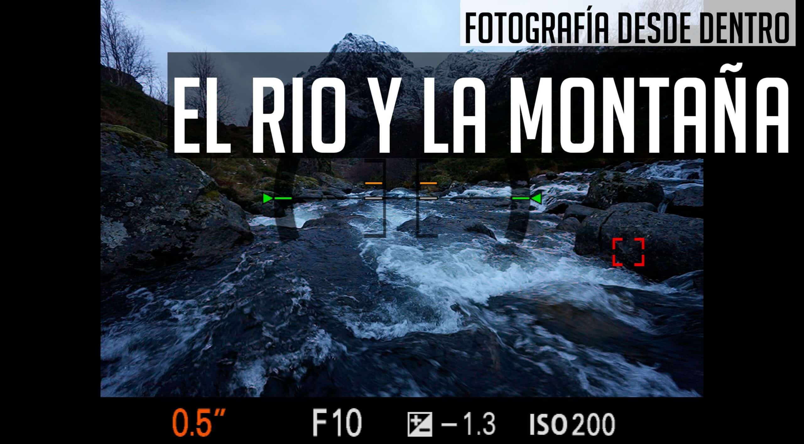 El Rio Y La Montaña<