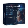 Leveraging AI as a Creator